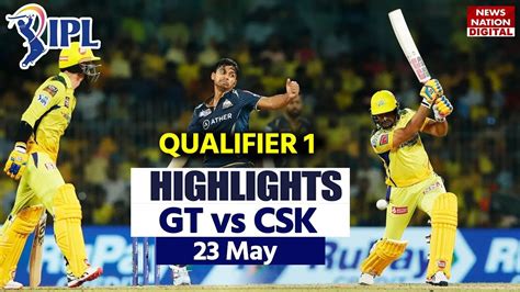 csk vs gt 2023 full match highlights youtube